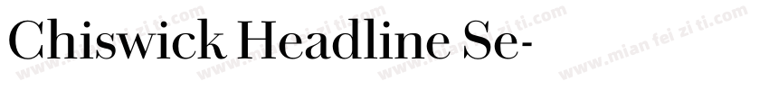 Chiswick Headline Se字体转换